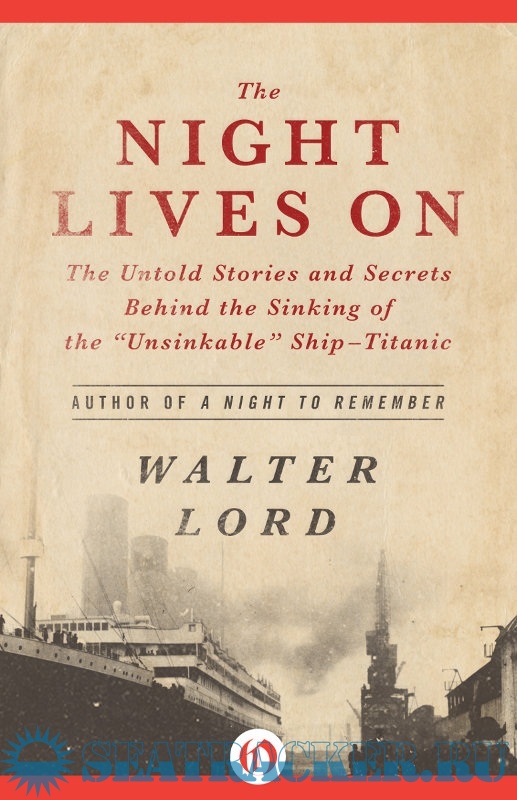 the night lives on walter lord