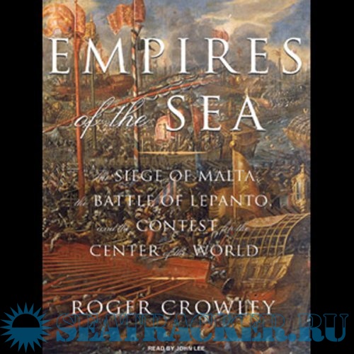 Empires of the Sea by Roger Crowley