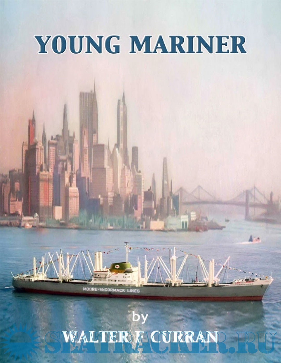 Young Mariner (Young Mariner Series Book 1) Walter Curran [2016, PDF